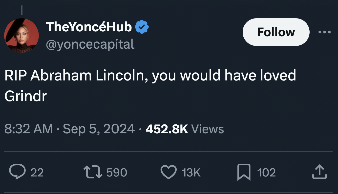 screenshot - TheYoncHub Rip Abraham Lincoln, you would have loved Grindr Views 22 102